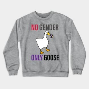 NO GENDER ONLY GOOSE T SHIRT Crewneck Sweatshirt